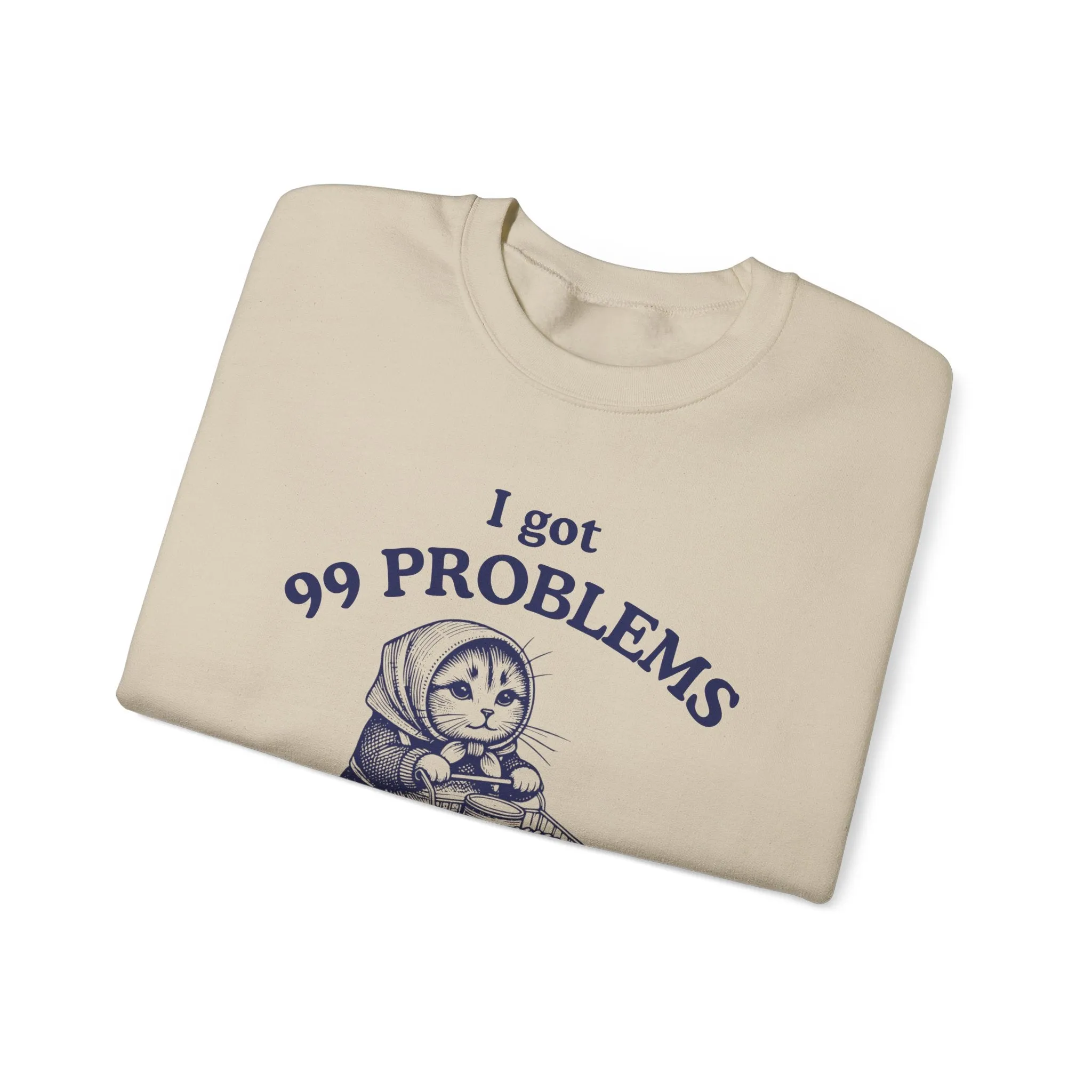 Babushka Cato-99 Problems Funny Kitschy Cat Crewneck Sweatshirt, For Cat Owners